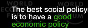 The best social policy is to have a good economic policy
